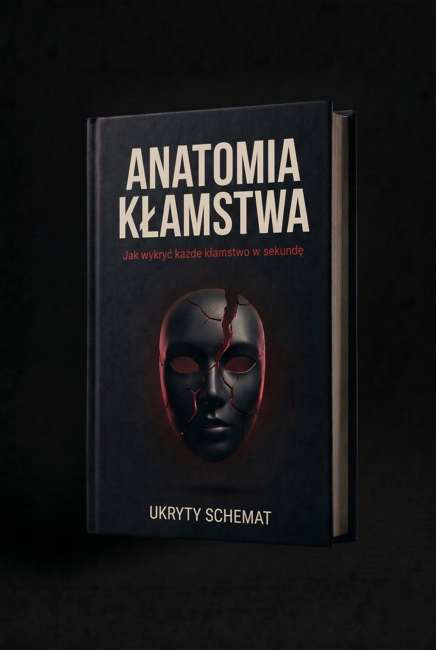 Anatomia kłamstwa Jak wykryć każde kłamstwo w sekunde